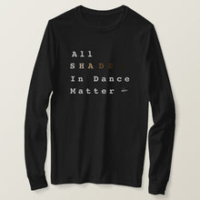 Load image into Gallery viewer, Shades In Dance  Long Sleeve
