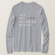 Load image into Gallery viewer, Shades In Dance  Long Sleeve