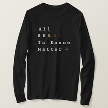 Load image into Gallery viewer, Shades In Dance  Long Sleeve

